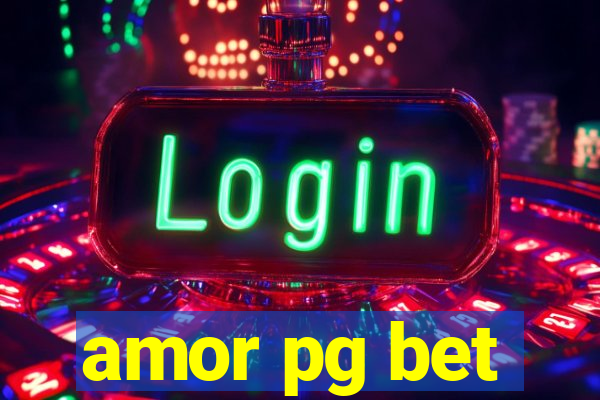 amor pg bet